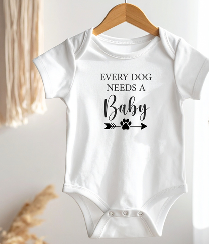 Funny Dog Lover Baby One-piece – “Every Dog Needs a Baby” Cute Baby Bodysuit, Pet Lover Baby Outfit, Newborn Gift Idea