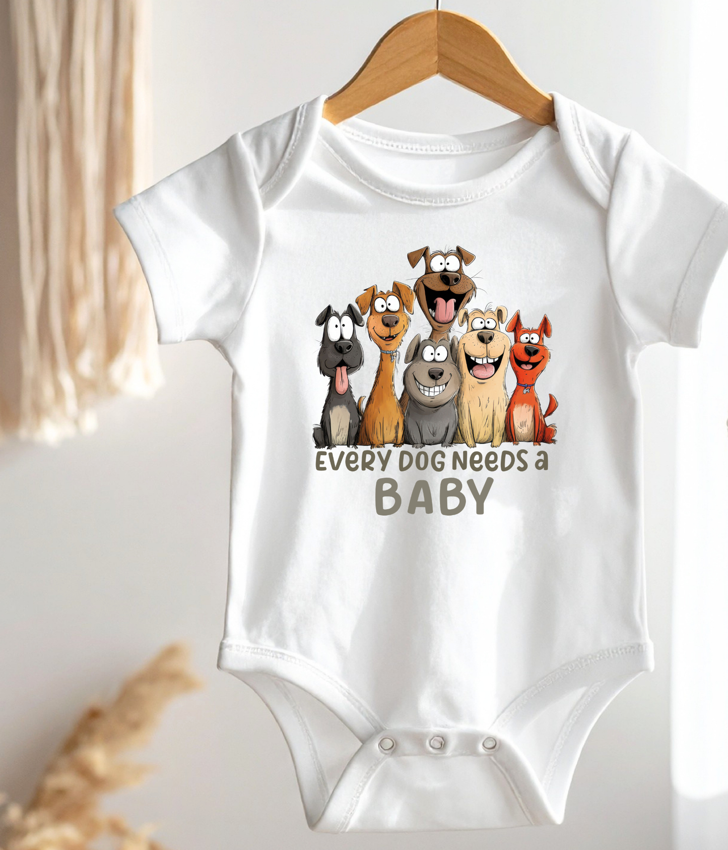 Every Dog Needs a Baby Bodysuit – Funny Dog Lover Baby Outfit, Cute Puppy Baby Clothes