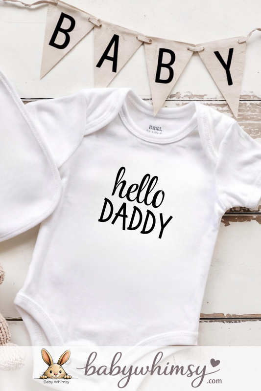 Hello Daddy Infant Baby Tee – Cute Newborn Announcement Onesie